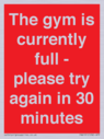 the-gym-is-currently-full--please-try-again-in-30-minutes~